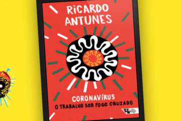 Boitempo capa do livro Coronavirus O Trabalho sob fogo cruzado Ricardo Antunes 2020 e1595343092923