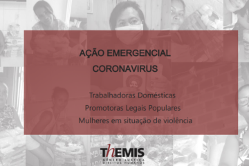 Themis divulgacao acao emergencial coronavirus trabalhadoras domesticas promotoras legais populares mulheres em situacao de violencia