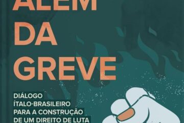 Letramento Capa do livro Para alem da greve diálogo ítalo brasileiro para a construção de um direito de luta Flavia Souza Maximo Pereira 2020