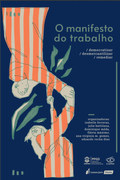 Lumen juris – capa do livro O manifesto do trabalho – Isabelle Ferrreras – Julie Battilana – Dominique Meda – Flavia Maximo – Ana virginia m. gomes – Eduardo Rocha Dias – 2021