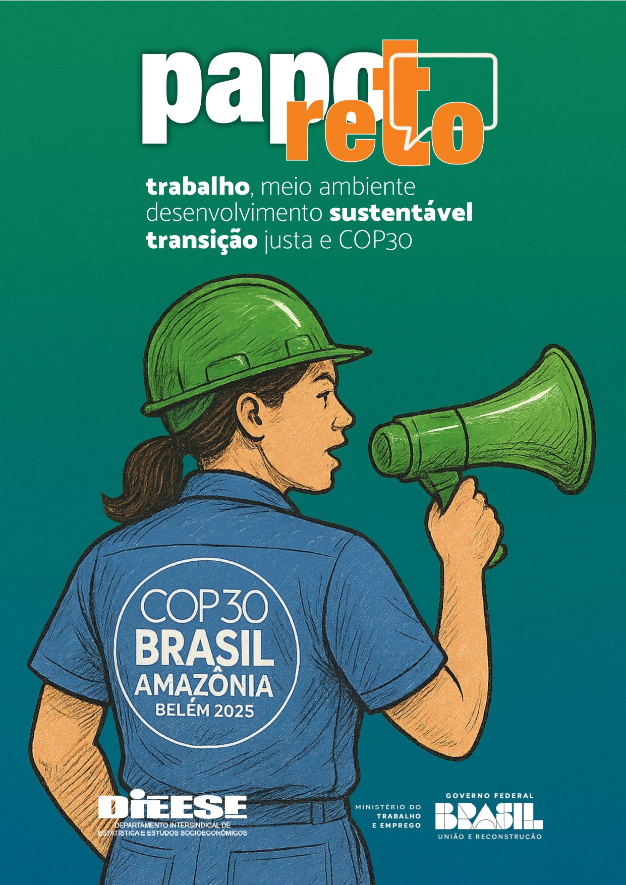 Cartilha Papo Reto: trabalho, meio ambiente, desenvolvimento sustentável, transição justa e COP30