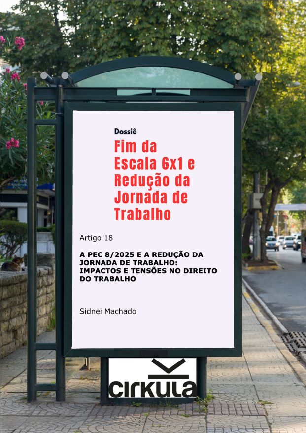 A PEC 8/2025 e a Redução da Jornada de Trabalho: impactos e tensões  no Direito do Trabalho
