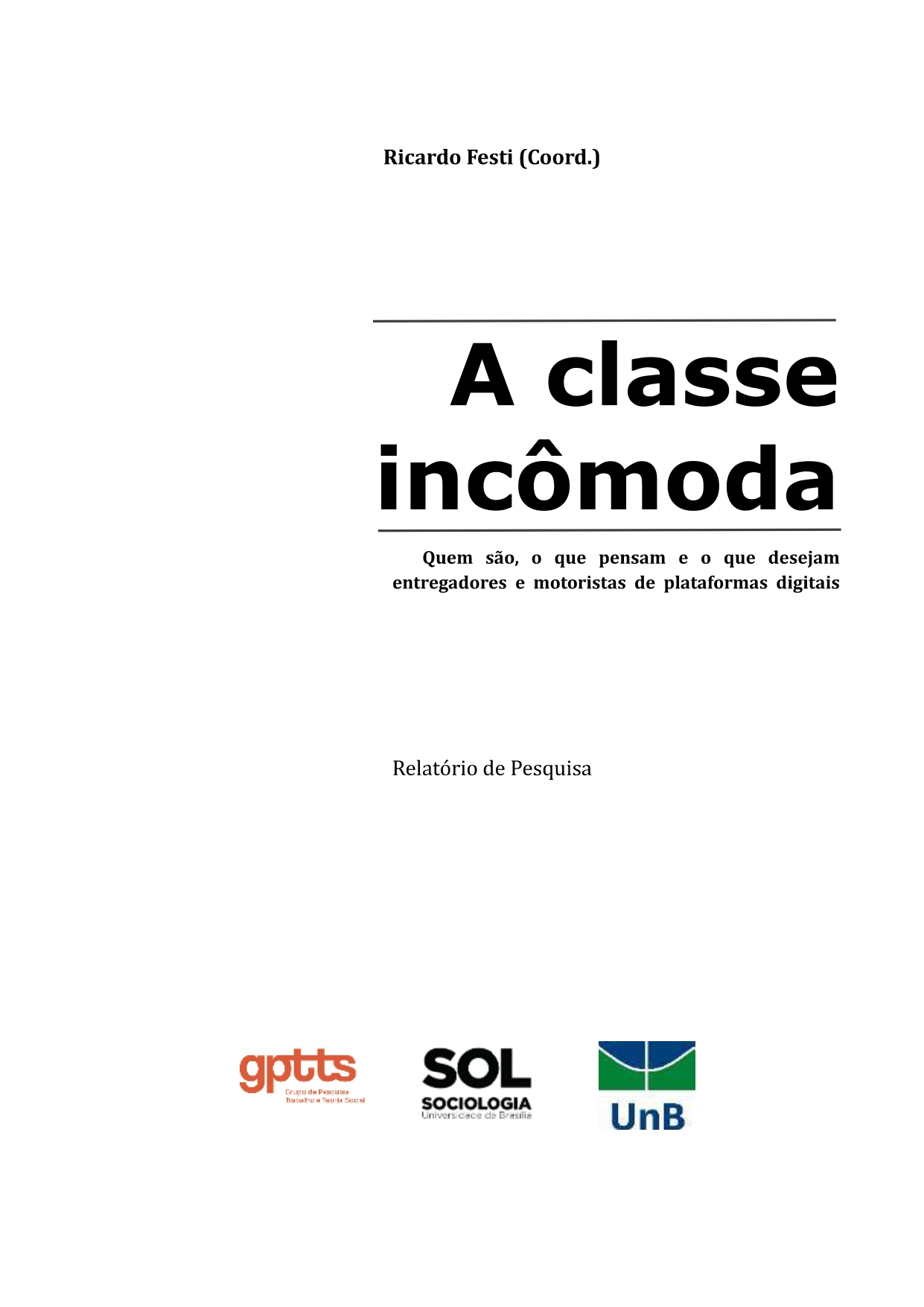 A Classe Incômoda: quem são, o que pensam e o que desejam entregadores e motoristas de plataformas digitais