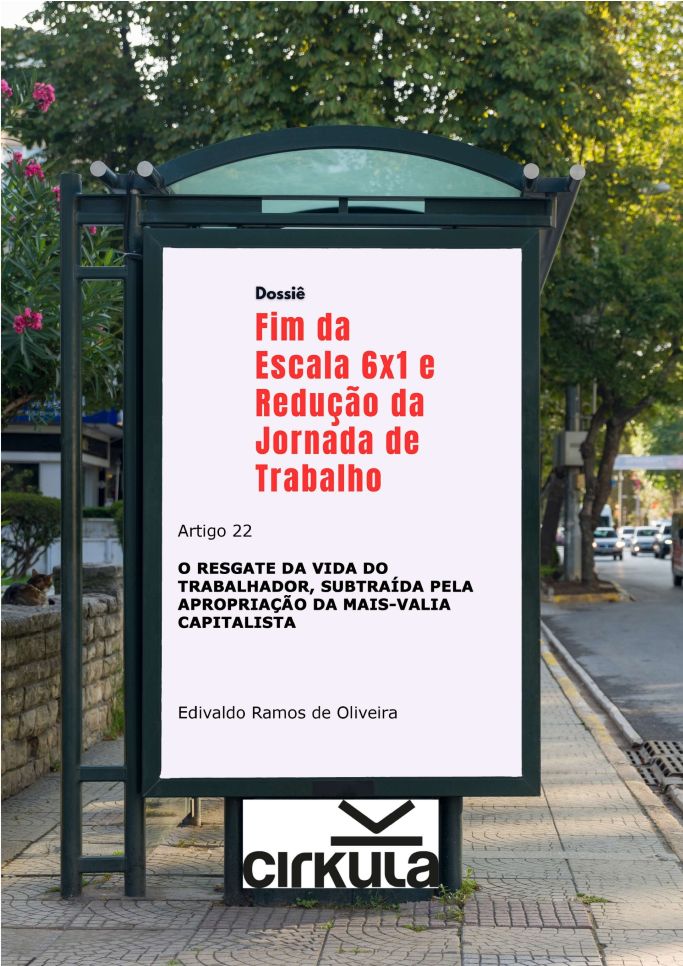 O resgate da vida do trabalhador, subtraída pela apropriação da mais-valia capitalista