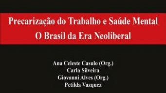 Precarização do trabalho e saúde mental: o Brasil da era neoliberal